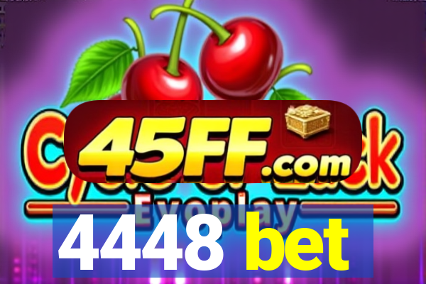 4448 bet